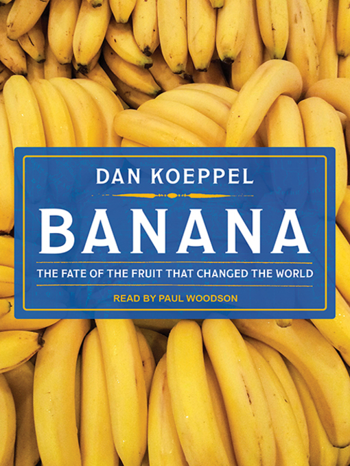 Title details for Banana by Dan Koeppel - Wait list